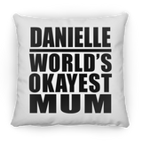 Danielle World's Okayest Mum - Throw Pillow