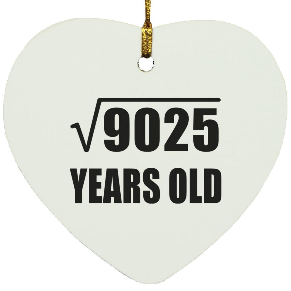 95th Birthday Square Root of 9025 Years Old - Heart Ornament