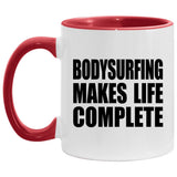 Bodysurfing Makes Life Complete - 11oz Accent Mug Red