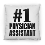 Number One #1 Physician Assistant - Throw Pillow