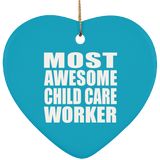 Most Awesome Child Care Worker - Heart Ornament