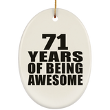 71st Birthday 71 Years Of Being Awesome - Oval Ornament