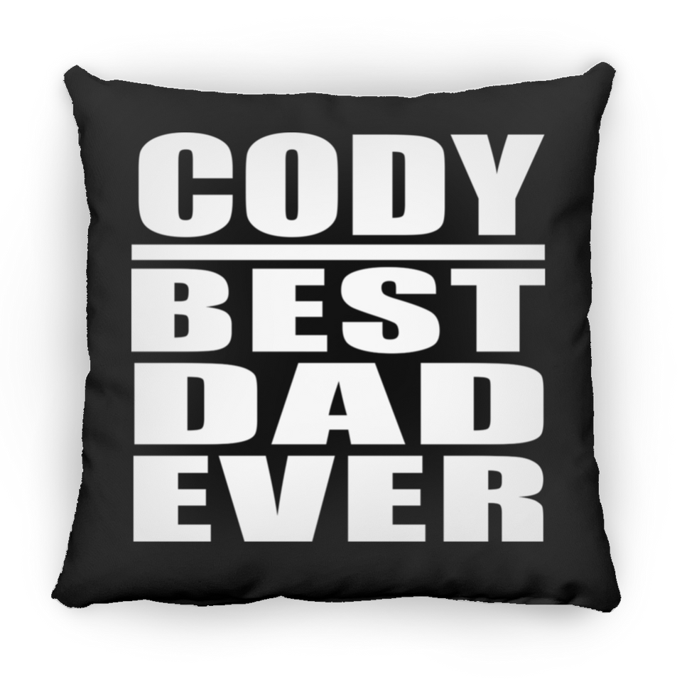 Cody Best Dad Ever - Throw Pillow Black
