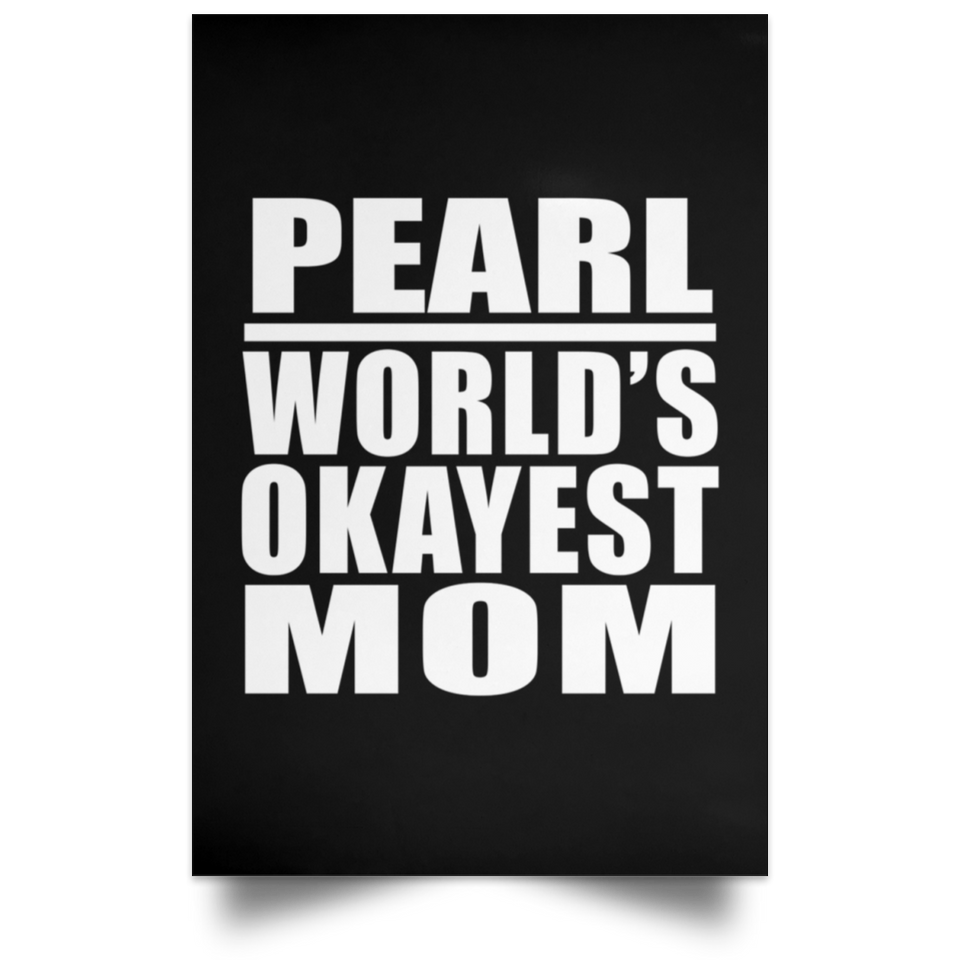 Pearl World's Okayest Mom - Poster Portrait