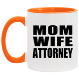 Mom Wife Attorney - 11oz Accent Mug Orange