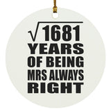 41st Anniversary Square Root of 1681 Years Mrs Always Right - Circle Ornament