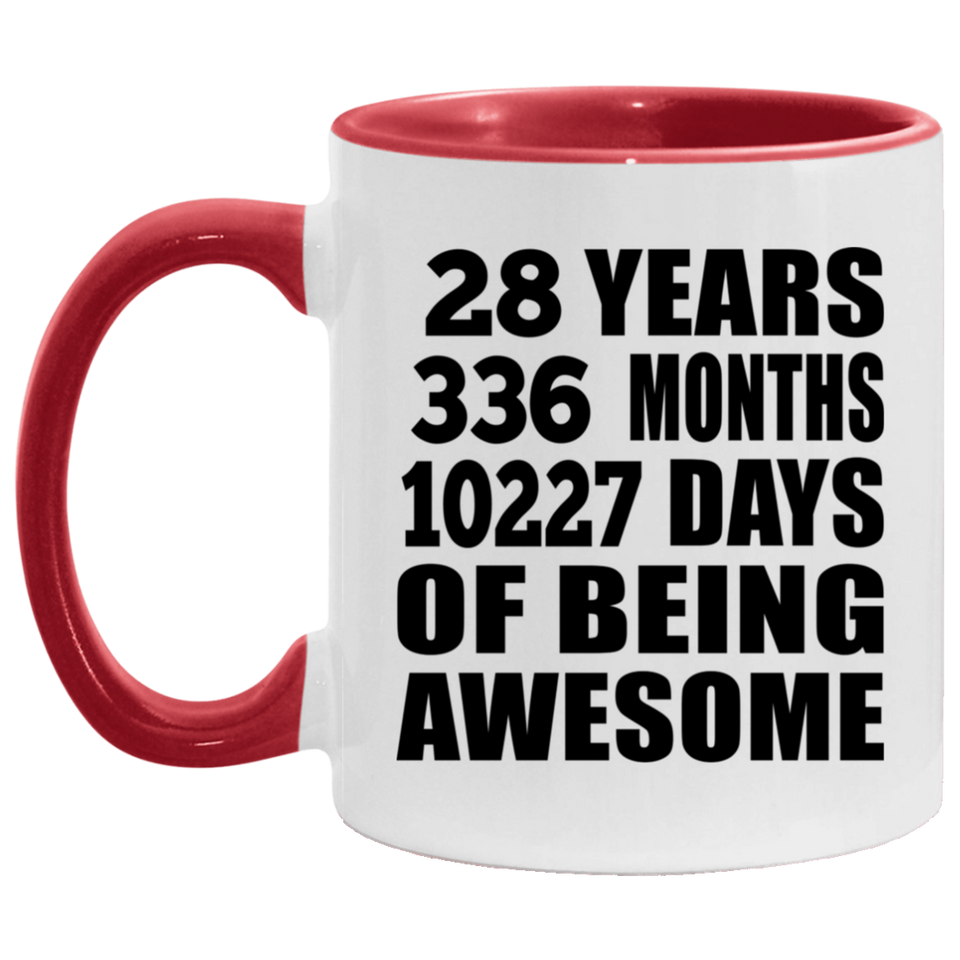 28th Birthday 28 Years 336 Months 10227 Days Of Awesome - 11oz Accent Mug Red