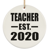 Teacher Established EST. 2020 - Circle Ornament