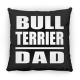 Bull Terrier Dad - Throw Pillow Black