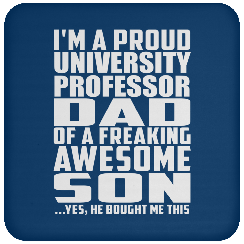 Proud University Professor Dad Of Awesome Son - Drink Coaster