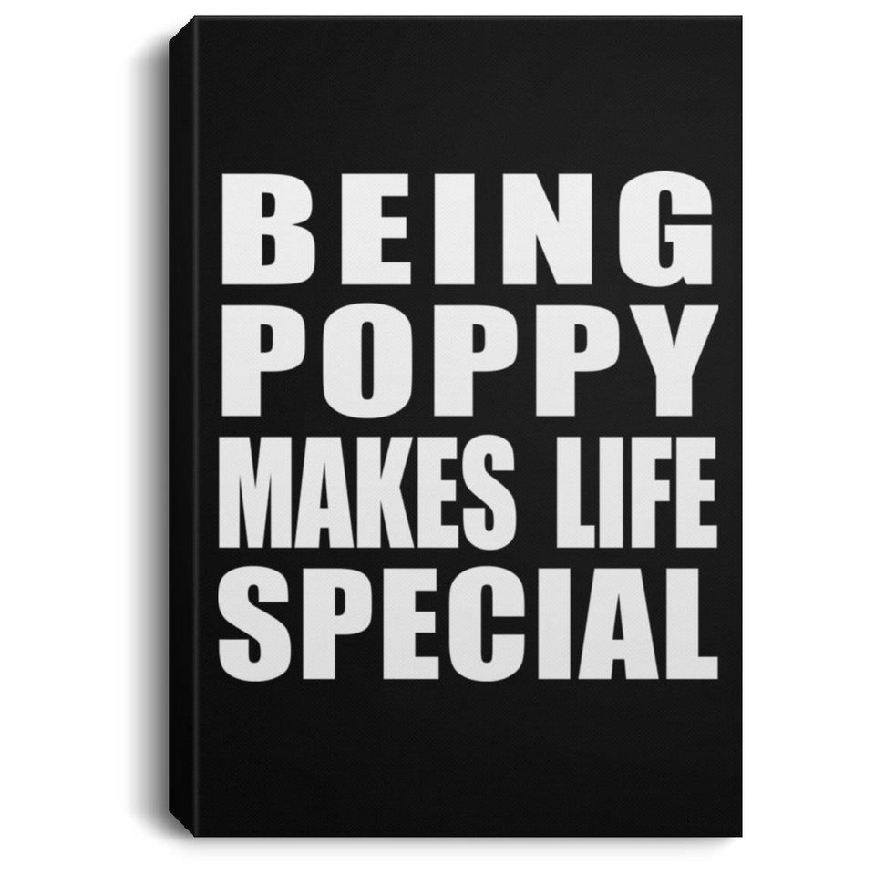 Being Poppy Makes Life Special - Canvas Portrait