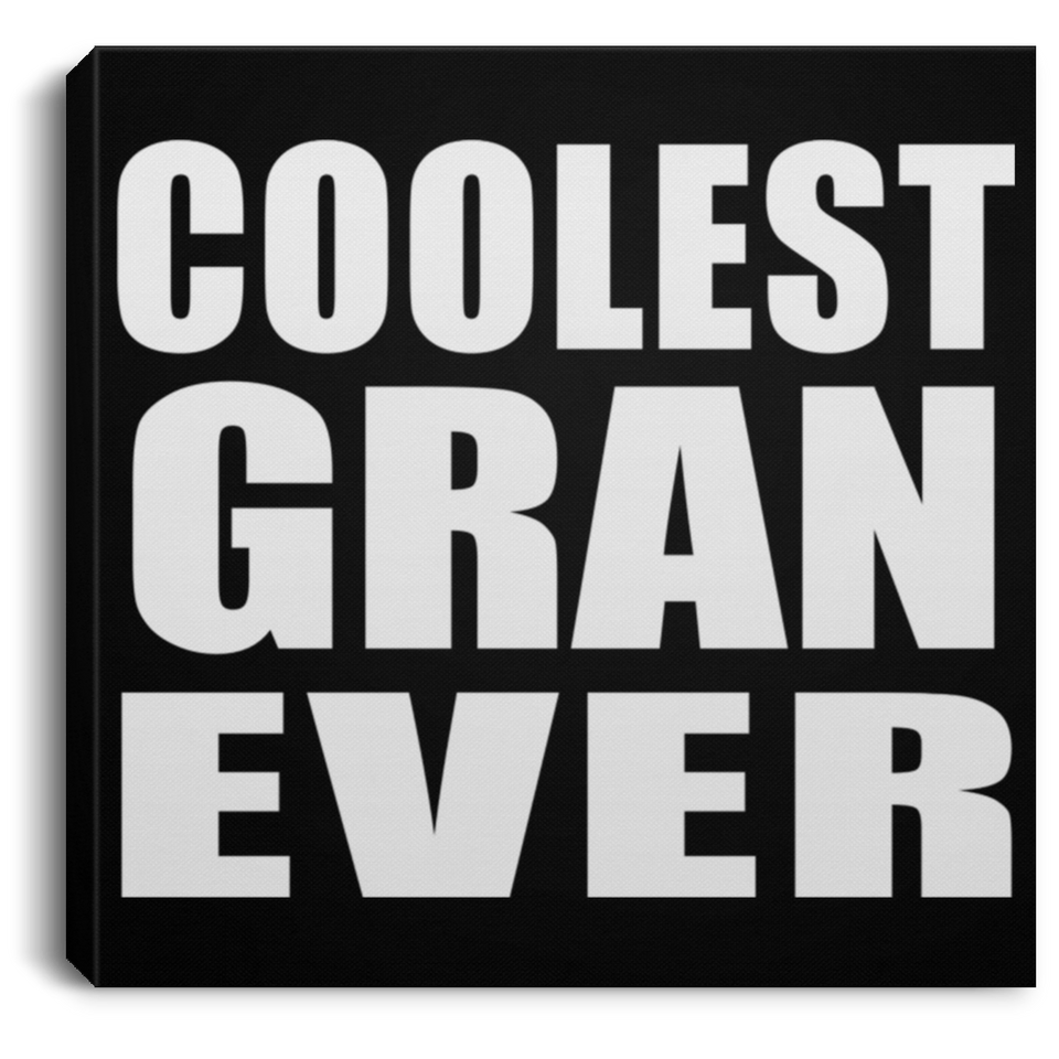 Coolest Gran Ever - Canvas Square