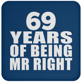 69th Anniversary 69 Years Of Being Mr Right - Drink Coaster