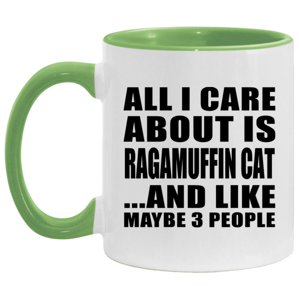 All I Care About Is Ragamuffin Cat - 11oz Accent Mug Green