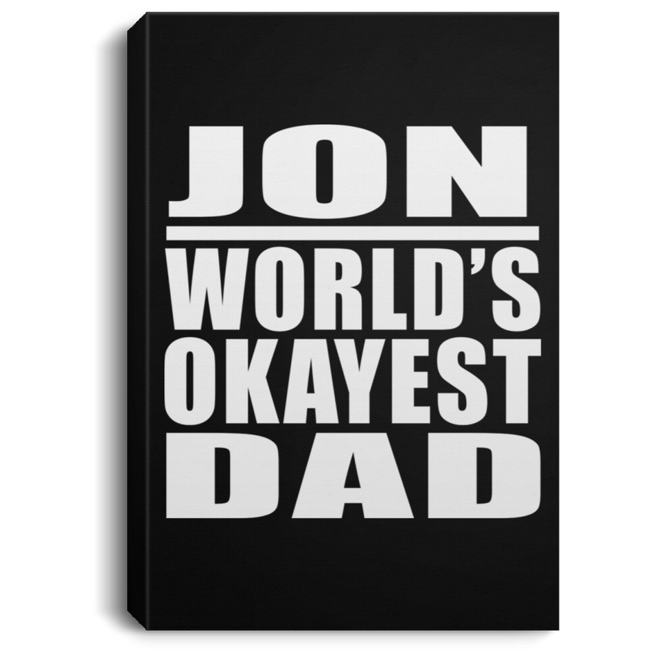 Jon World's Okayest Dad - Canvas Portrait