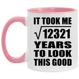 111th Birthday Took Square Root of 12321 Years To Look Good - 11oz Accent Mug Pink