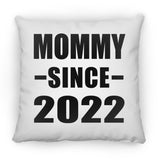 Mommy Since 2022 - Throw Pillow