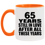 65th Anniversary 65 Years Still In Love After These Years - 11oz Accent Mug Orange