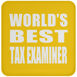 World's Best Tax Examiner - Drink Coaster