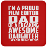 Proud Film Editor Dad Of Awesome Daughter - Drink Coaster