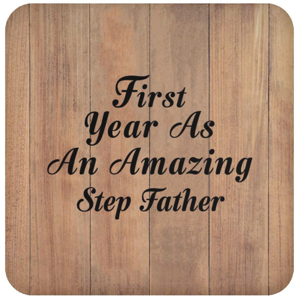 First Year As An Amazing Step Father - Drink Coaster C