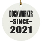 Dockworker Since 2021 - Circle Ornament