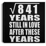 29th Anniversary Square Root of 841 Years Still In Love - Canvas Square