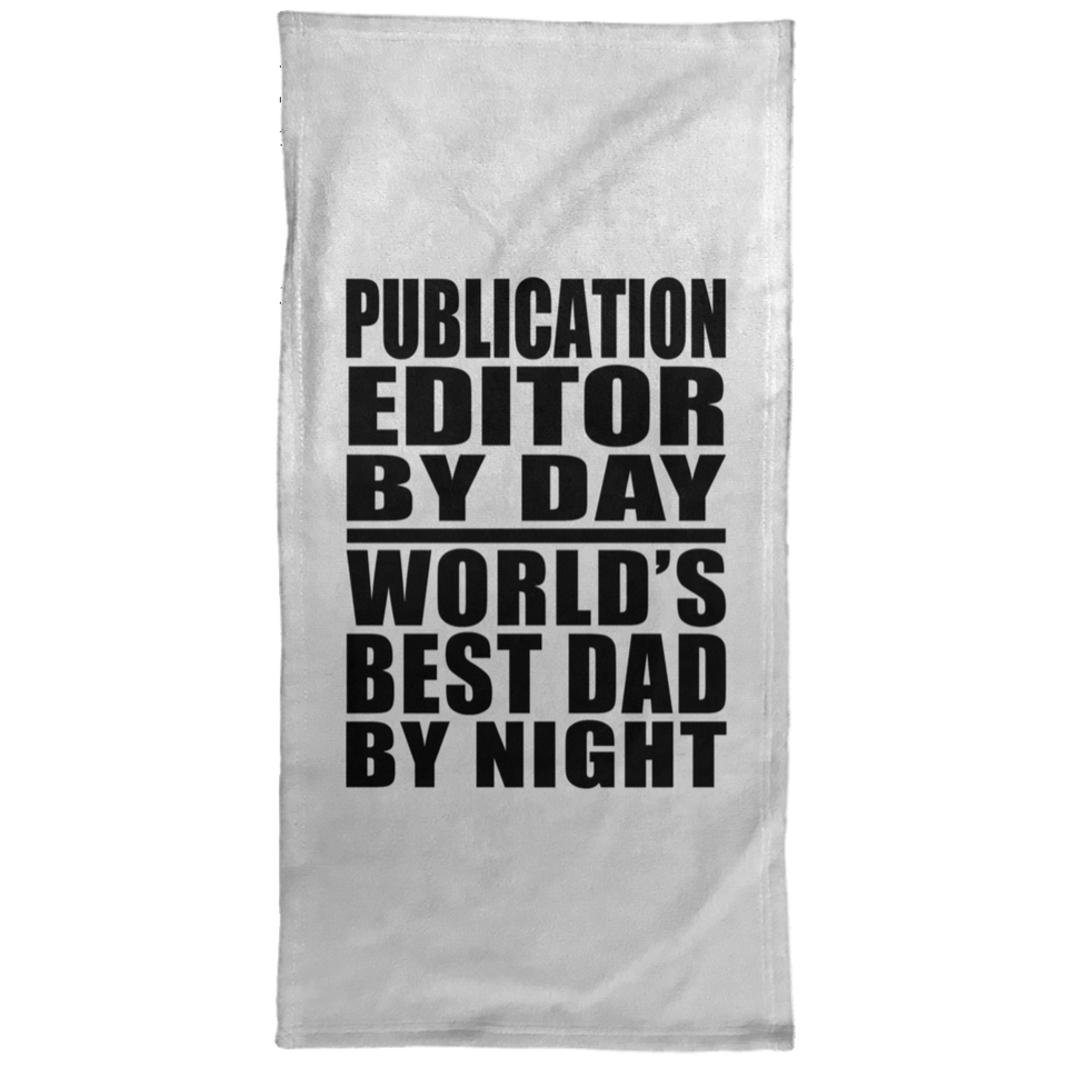 Publication Editor By Day World's Best Dad By Night - Hand Towel