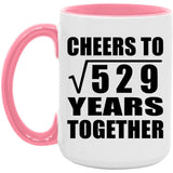 23rd Anniversary Cheers To Square Root of 529 Years Together - 15oz Accent Mug Pink