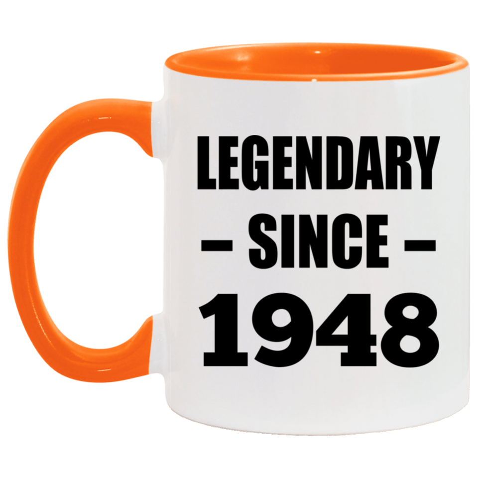 76th Birthday Legendary Since 1948 - 11oz Accent Mug Orange