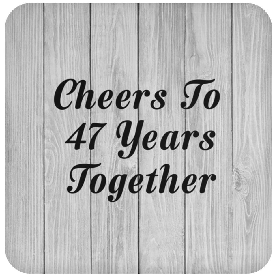 47th Anniversary Cheers To 47 Years Together - Drink Coaster F
