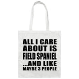 All I Care About Is Field Spaniel - Tote Bag White