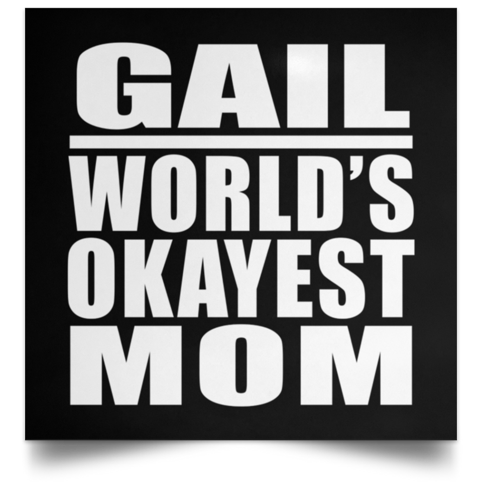 Gail World's Okayest Mom - Poster Square