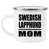 Swedish Lapphund Mom - 12oz Camping Mug