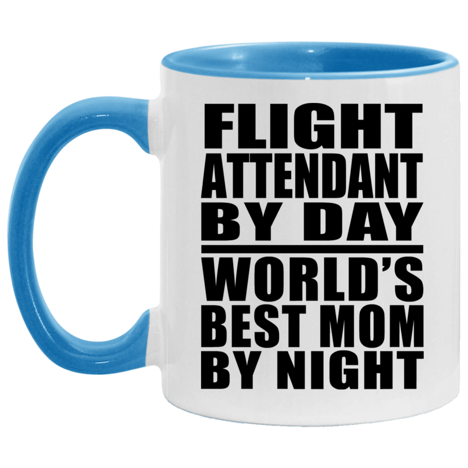 Flight Attendant By Day World's Best Mom By Night - 11oz Accent Mug Blue
