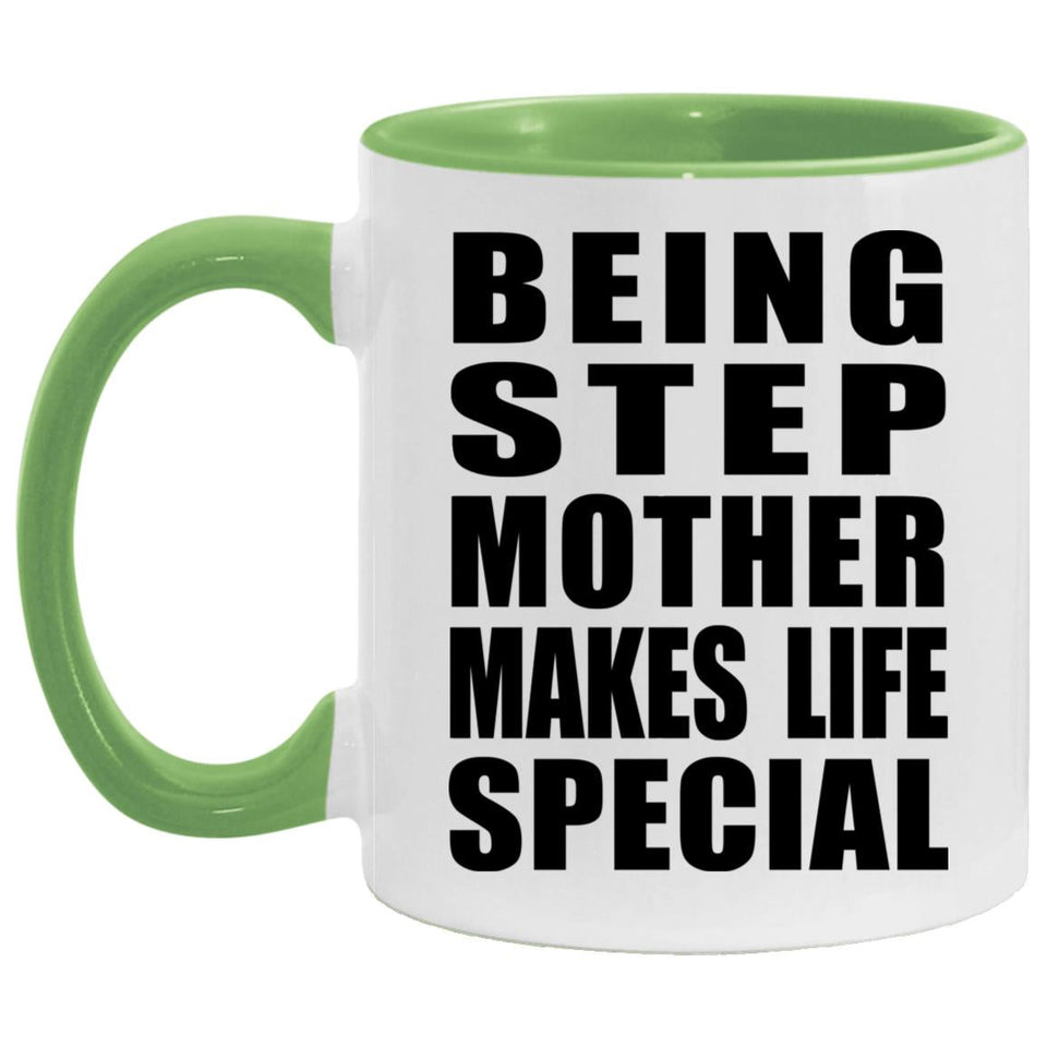 Being Step Mother Makes Life Special - 11oz Accent Mug Green