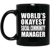 World's Okayest Social Community Manager - 11 Oz Coffee Mug Black