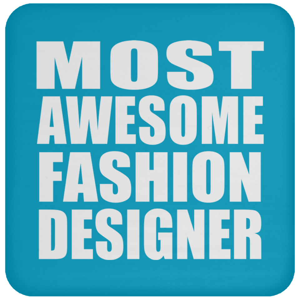 Most Awesome Fashion Designer - Drink Coaster