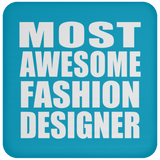 Most Awesome Fashion Designer - Drink Coaster