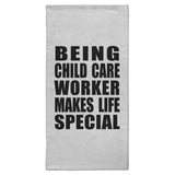 Being Child Care Worker Makes Life Special - Hand Towel