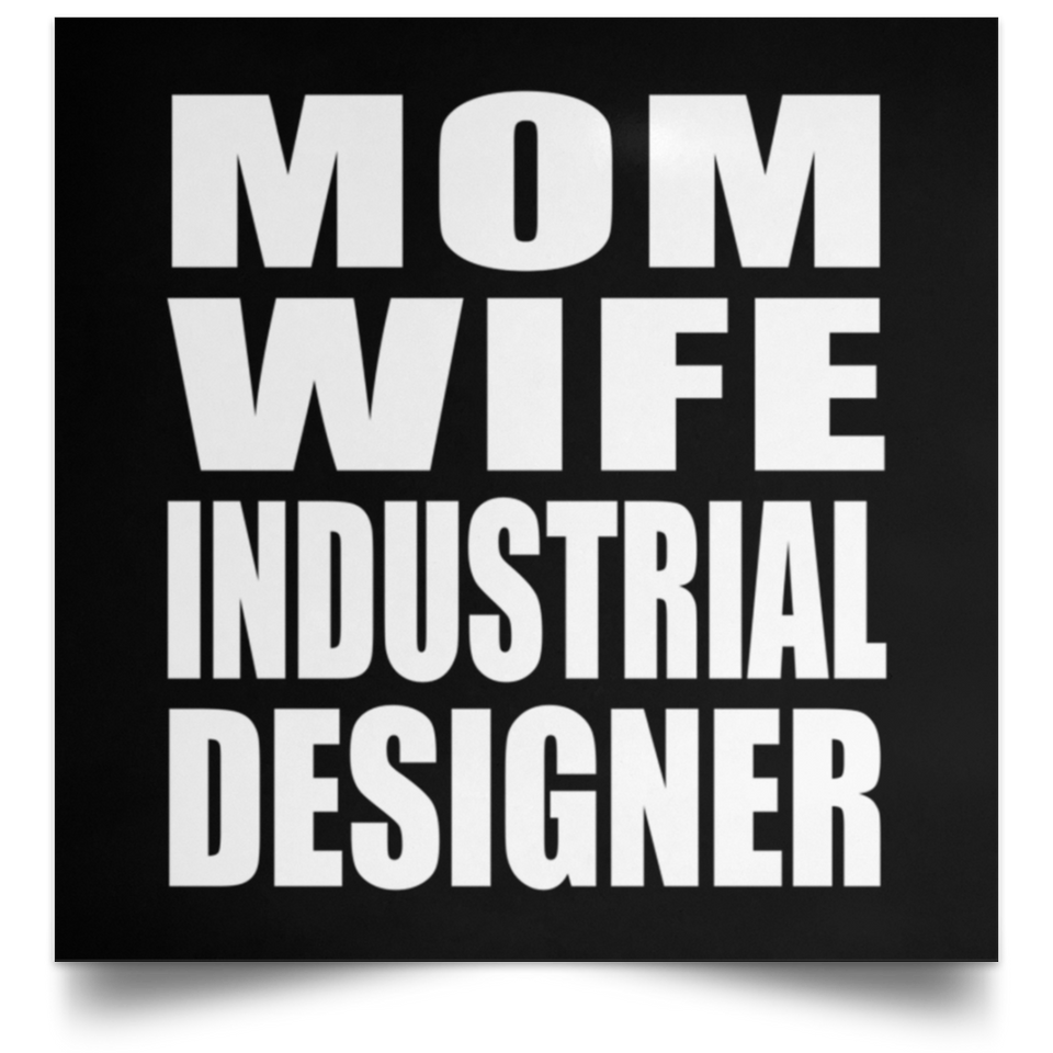 Mom Wife Industrial Designer - Poster Square