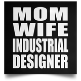 Mom Wife Industrial Designer - Poster Square