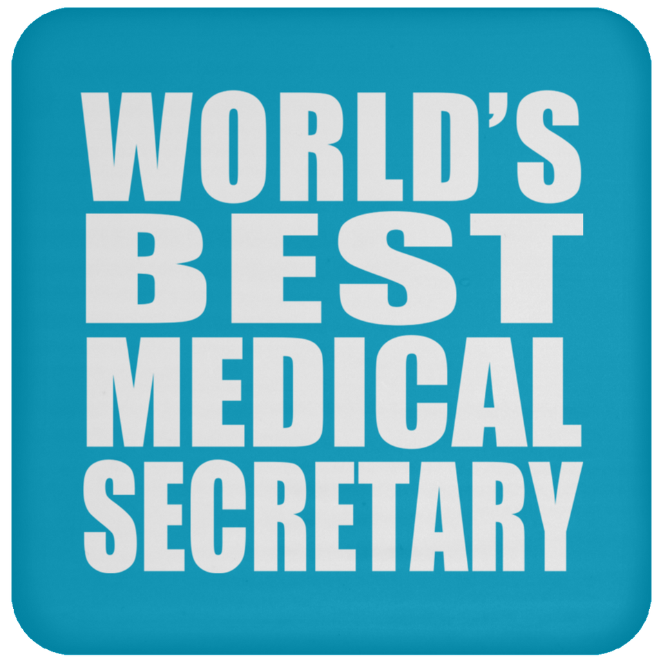 World's Best Medical Secretary - Drink Coaster