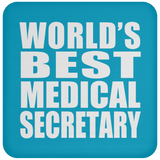 World's Best Medical Secretary - Drink Coaster
