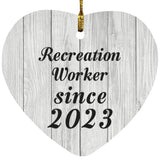 Recreation Worker Since 2023 - Heart Ornament F