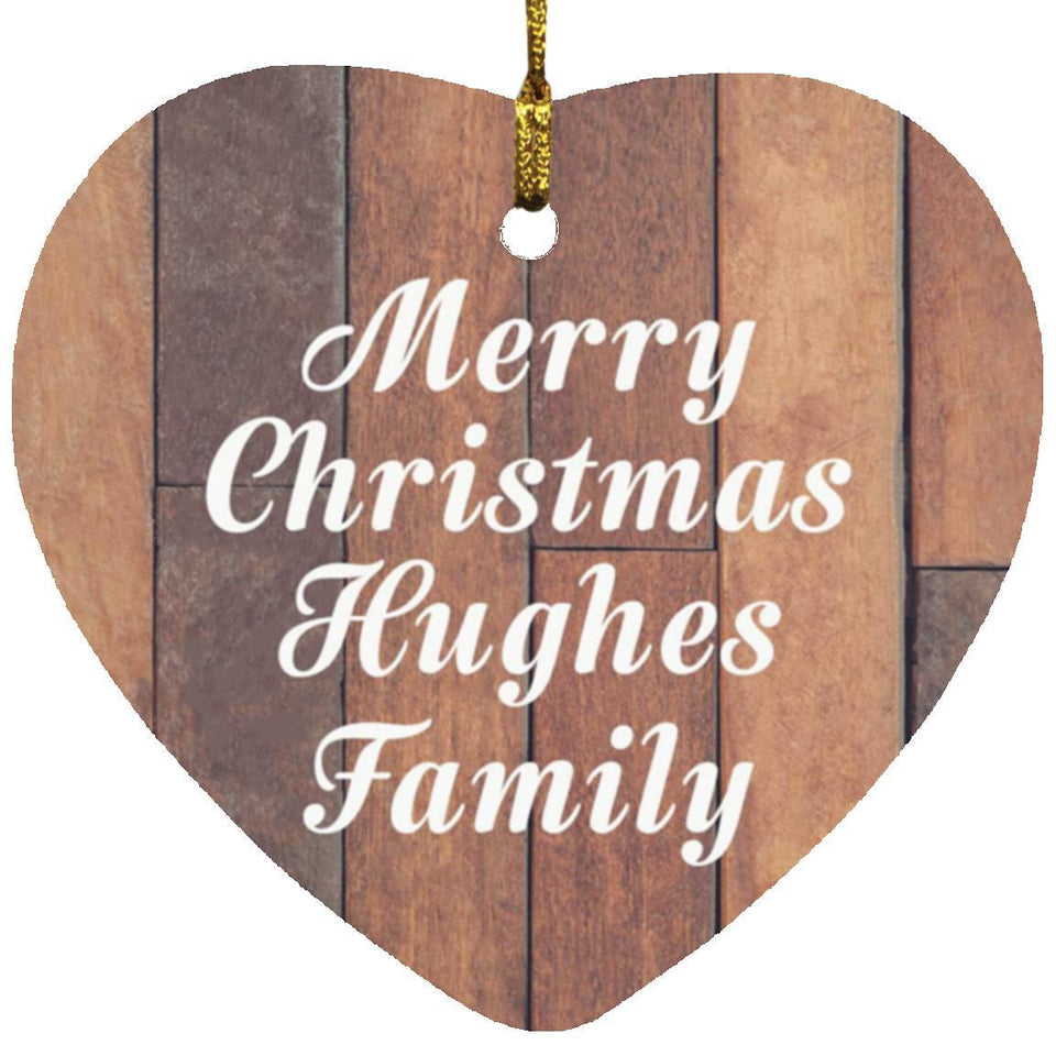 Merry Christmas Hughes Family - Heart Ornament E
