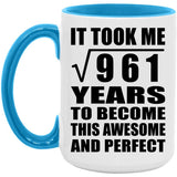 31st Birthday Took Square Root of 961 Years To Awesome - 15oz Accent Mug Blue