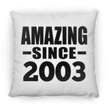 21st Birthday Amazing Since 2003 - Throw Pillow