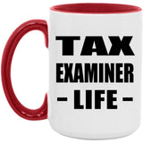 Tax Examiner Life - 15oz Accent Mug Red