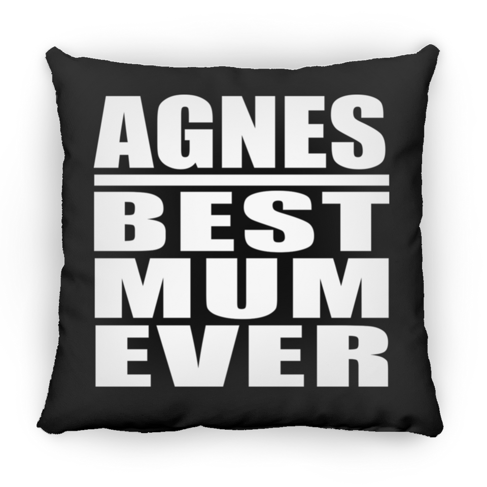 Agnes Best Mum Ever - Throw Pillow Black